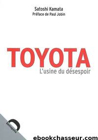 Toyota l'usine du désespoir by Satoshi Kamata