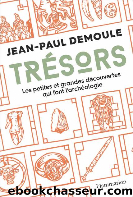 Trésors by Jean-Paul Demoule