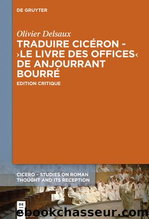 Traduire Cicéron au XVe siècle - Le ›Livre des offices‹ d'Anjourrant Bourré by Olivier Delsaux