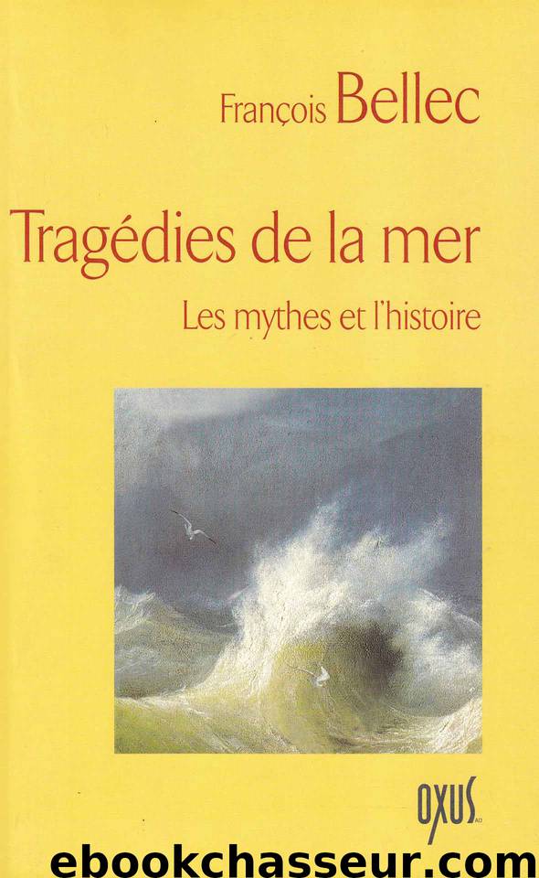 Tragédies de la mer by Bellec François