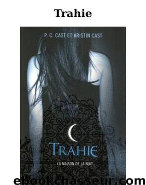 Trahie by Cast Kristin
