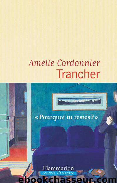 Trancher by Amélie Cordonnier