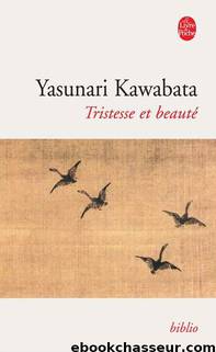 Tristesse et beauté by Kawabata Yasunari