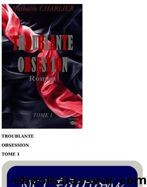Troublante obsession - Tome 1 by Nathalie Charlier