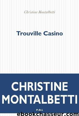 Trouville Casino by Christine Montalbetti