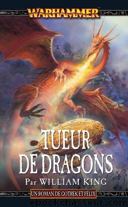 Tueur de Dragons (Dragonslayer t. 4) (French Edition) by William King