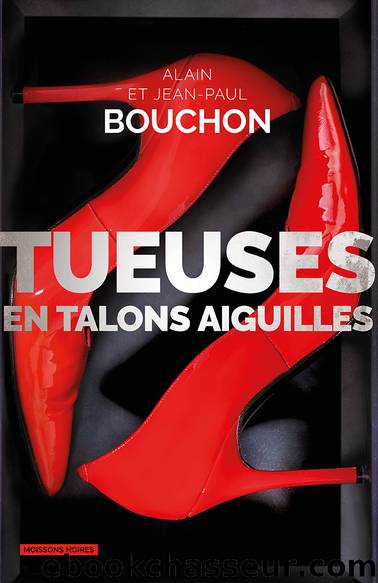 Tueuses en talons aiguilles by Alain et Jean-Paul Bouchon