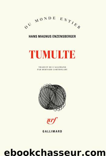 Tumulte by Enzensberger Hans Magnus