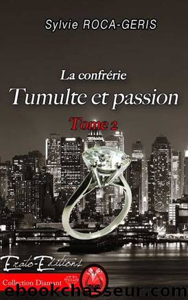 Tumulte et Passion by Sylvie Roca-Geris