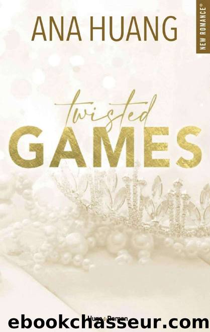 Twisted Games - Tome 02 : Games (French Edition) by Ana Huang
