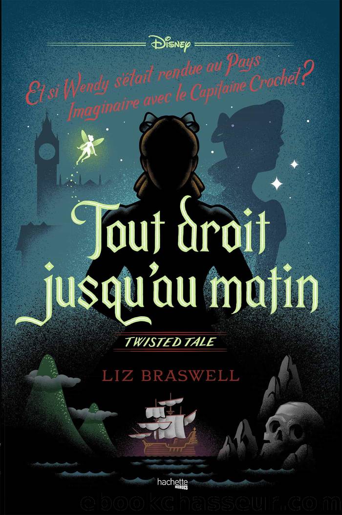 Twisted Tale Disney Tout Droit Jusqu'au Matin by Liz Braswell