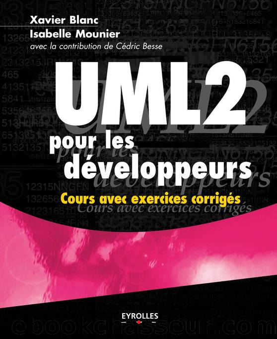 UML2 pour les développeurs by X. Blanc I. Mounier
