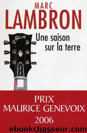 UNE SAISON SUR LA TERRE by MARC LAMBRON