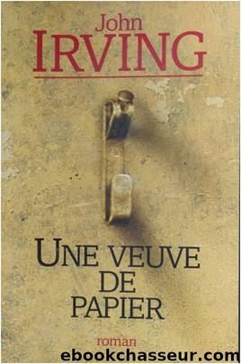UNE VEUVE DE PAPIER by JOHN IRVING