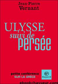Ulysse suivi de Persée by Jean-Pierre Vernant