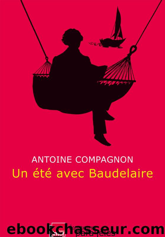 Un été avec Baudelaire by Compagnon Antoine