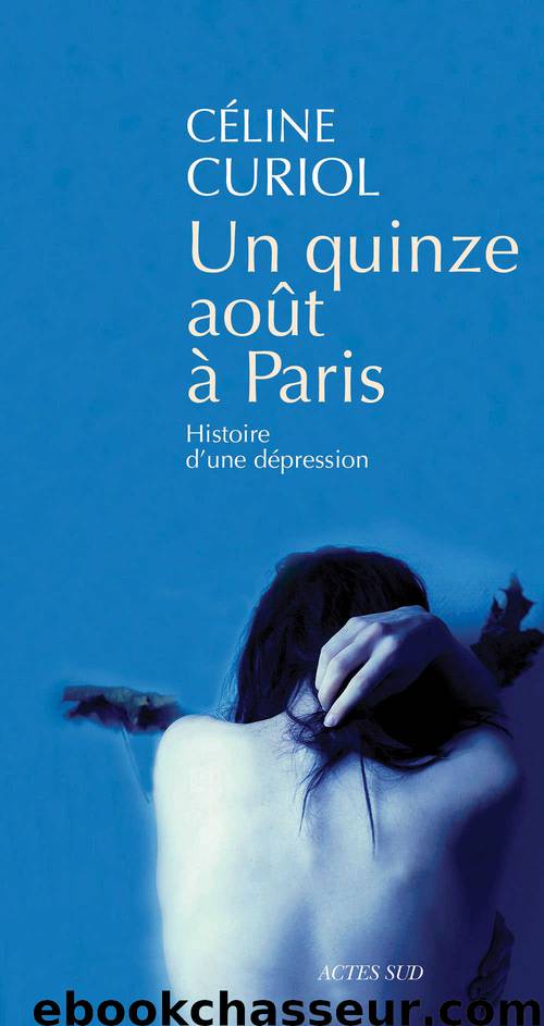 Un 15 août à Paris (histoire d'une dépression) by Céline Curiol (France)
