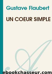 Un Coeur Simple by Gustave Flaubert