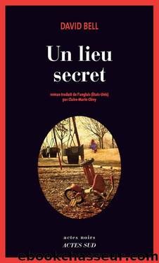 Un Lieu Secret by David Bell