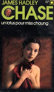 Un Lotus Pour Miss Chaung by James Hadley Chase
