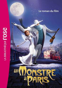 Un Monstre à Paris - Le roman du film (Films d'animation) (French Edition) by Corp Europa