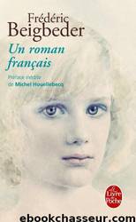 Un Roman Francais by Frédéric Beigbeder