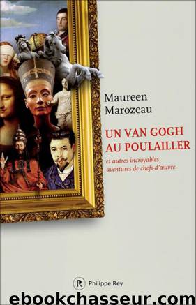 Un Van Gogh au poulailler et autres incroyables av by Maureen Marozeau
