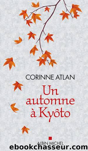 Un automne Ã  KyÃ´to by Corinne Atlan