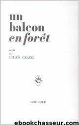 Un balcon en forêt by Julien Gracq