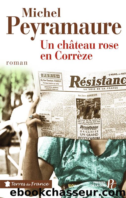 Un chÃ¢teau rose en CorrÃ¨ze by Peyramaure Michel