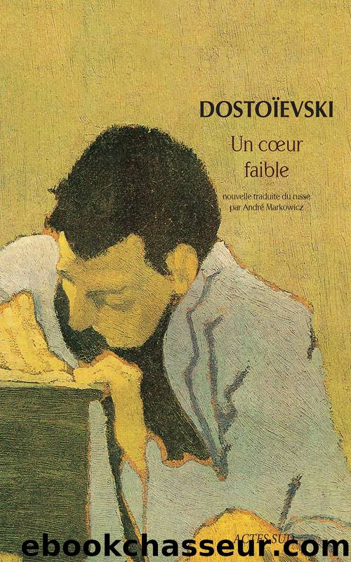 Un coeur faible by Fédor Dostoïevski