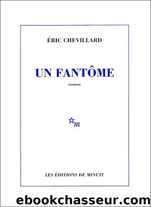 Un fantÃ´me by Éric Chevillard