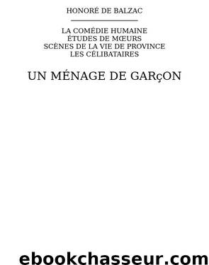 Un ménage de garçon by Honoré de Balzac