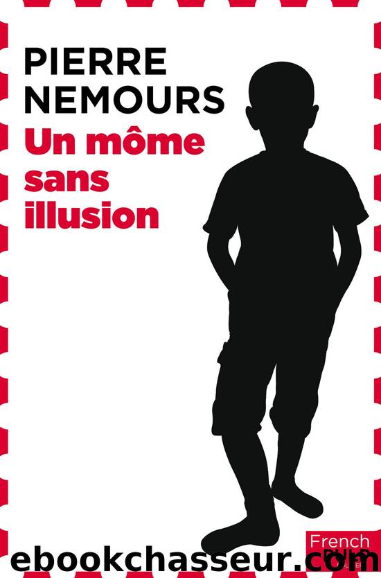 Un môme sans illusion by Pierre Nemours