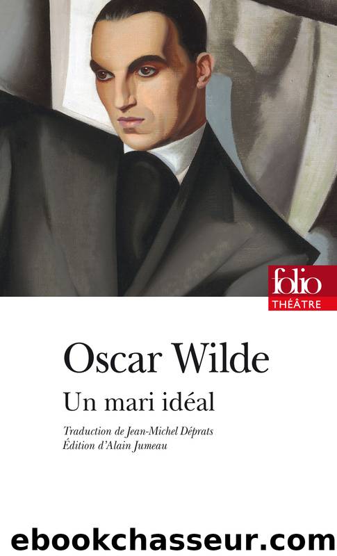 Un mari idÃ©al by Oscar Wilde