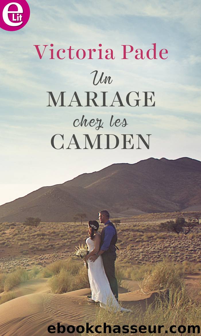 Un mariage chez les Camden by Victoria Pade