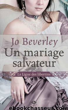 Un mariage salvateur: La Ligue des libertins, T1 (PEMBERLEY) (French Edition) by Beverly Jo