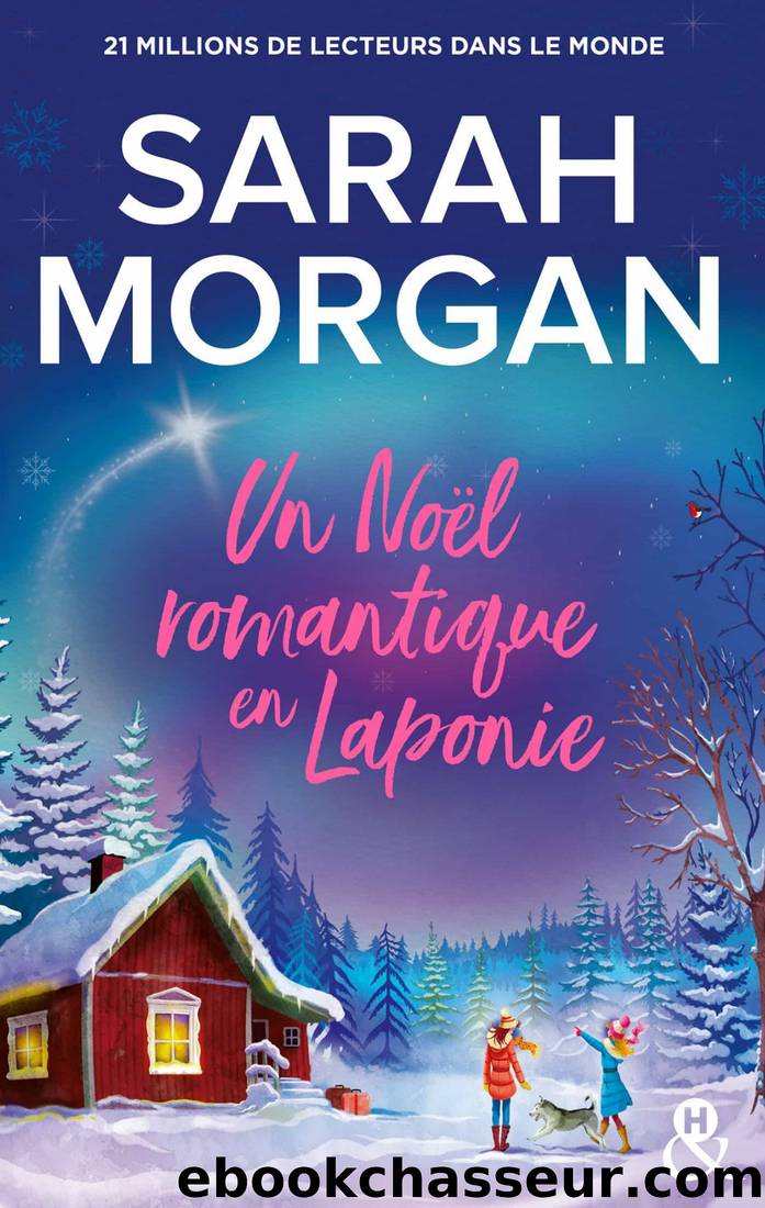 Un noÃ«l romantique en Laponie by Sarah Morgan