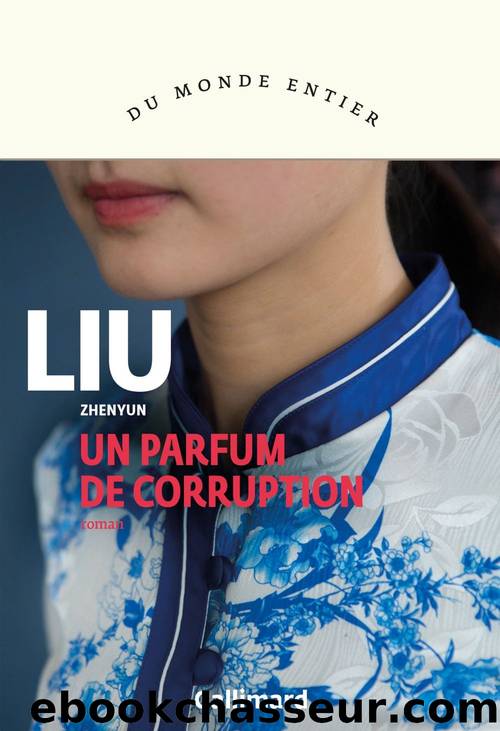 Un parfum de corruption by Zhenyun Liu