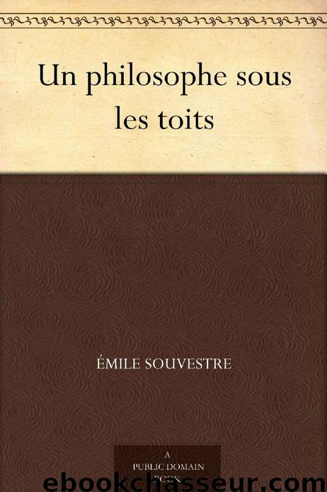Un philosophe sous les toits (French Edition) by Émile Souvestre