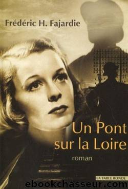 Un pont sur la Loire (Vermillon) (French Edition) by Frédéric H. Fajardie