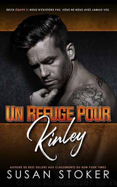 Un refuge pour Kinley (Delta Force Deux t. 2) (French Edition) by Susan Stoker