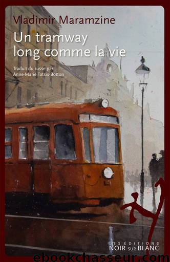 Un tramway long comme la vie by Maramzine Vladimir