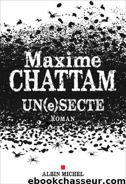 Un(e)secte by Chattam Maxime