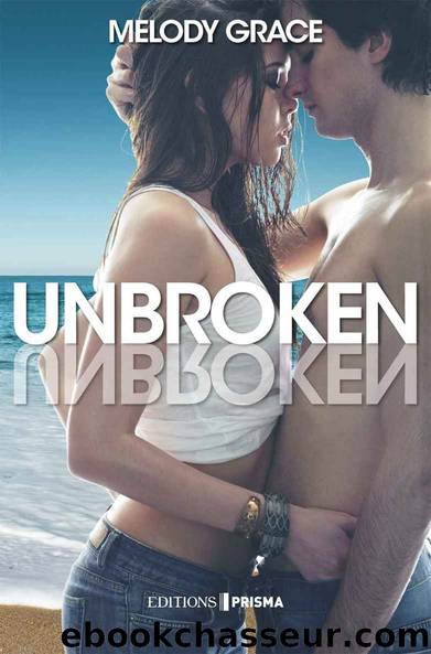 Unbroken (French Edition) by Grace Melody