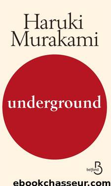 Underground (LittÃ©rature Ã©trangÃ¨re) (French Edition) by MURAKAMI Haruki