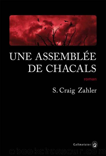 Une AssemblÃ©e De Chacals by S. Craig Zahler