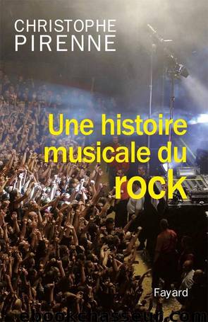 Une Histoire musicale du rock by Christophe Pirenne