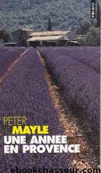 Une année en Provence by Peter Mayle