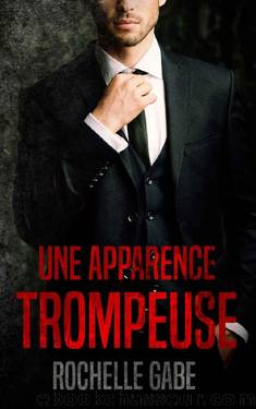 Une apparence trompeuse (French Edition) by Gabe Rochelle